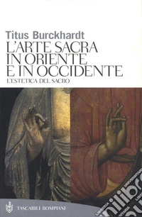 Arte sacra in Oriente e in Occidente. E-book. Formato EPUB ebook
