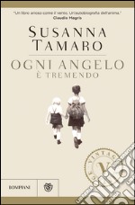 Ogni angelo è tremendo. E-book. Formato EPUB ebook