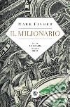 Il milionario: Chi fa ciò che ama è come un re. E-book. Formato EPUB ebook