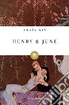 Henry & June. E-book. Formato EPUB ebook di Anaïs Nin