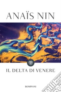 Il delta di Venere. E-book. Formato EPUB ebook di Anaïs Nin