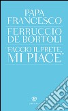 'Faccio il prete, mi piace'. E-book. Formato PDF ebook