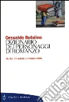 Dizionario dei personaggi di romanzo: Da Don Chisciotte all'Innominabile. E-book. Formato EPUB ebook di Gesualdo Bufalino