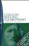 L'uomo invaso. E-book. Formato EPUB ebook