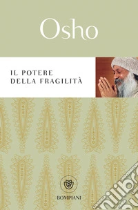 Il potere della fragilità: Il punto di equilibri nell'altalena della vita. E-book. Formato EPUB ebook