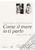 Come il mare io ti parlo: Lettere 1894_1923. E-book. Formato EPUB ebook