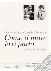 Come il mare io ti parlo: Lettere 1894_1923. E-book. Formato PDF ebook