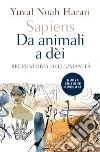Sapiens. Da animali a dèi: Breve storia dell'umanità. Nuova edizione riveduta. E-book. Formato EPUB ebook di Yuval Noah Harari