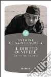 Il diritto di vivere: Scritti sulla guerra. E-book. Formato EPUB ebook di Antoine de Saint-Exupéry