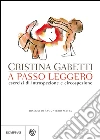 A passo leggero: Esercizi di introspezione e circospezione. E-book. Formato EPUB ebook di Cristina Gabetti