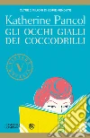 Gli occhi gialli dei coccodrilli (VINTAGE). E-book. Formato PDF ebook di Katherine Pancol