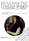 La natura delibera - La natura e l'arte. E-book. Formato PDF ebook di Bessarione