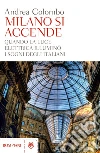 Milano si accende: Quando la luce elettrica illuminò i sogni degli italiani. E-book. Formato PDF ebook di Andrea Colombo