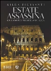 Estate assassina: Un caso per Mariella De Luca. E-book. Formato EPUB ebook di Gilda Piersanti