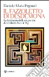 Il fazzoletto di Desdemona. La letteratura della recessione da Umberto Eco ai TQ. E-book. Formato EPUB ebook di Daniele Maria Pegorari