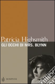 Gli occhi di Mrs. Blynn. E-book. Formato EPUB ebook di Patricia Highsmith