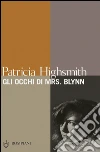 Gli occhi di Mrs. Blynn. E-book. Formato EPUB ebook di Patricia Highsmith