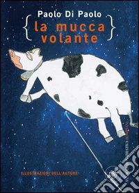 La mucca volante. E-book. Formato EPUB ebook