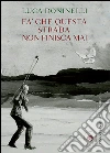 Fa' che questa strada non finisca mai. E-book. Formato PDF ebook di Luca Doninelli