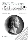 Opere e lettere: Scritti di arte, estetica e morale in collaborazione con Ludwig Tiek. E-book. Formato PDF ebook di Wilhelm Heinrich Wackenroder