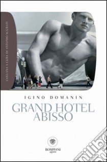 Grand hotel Abisso. E-book. Formato EPUB ebook di Igino Domanin