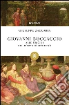 Giovanni Boccaccio. Alle origini del romanzo moderno. E-book. Formato EPUB ebook di Giuseppe Zaccaria