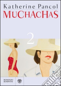 Muchachas. E-book. Formato EPUB ebook di Katherine Pancol