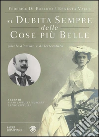 Si dubita sempre delle cose più  belle: Parole d'amore e di letteratura. E-book. Formato EPUB ebook