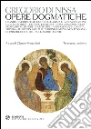 Opere dogmatiche. Testo greco a fronte. E-book. Formato PDF ebook di Gregorio Di Nossa