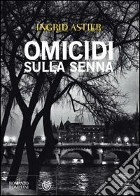 Omicidi sulla Senna. E-book. Formato EPUB ebook