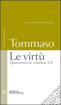 Le virtù. Quaestiones de virtutibus, I e V. E-book. Formato PDF ebook