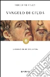 Vangelo di Giuda: Un romanco che anticpa la storia. E-book. Formato EPUB ebook di Roberto Pazzi