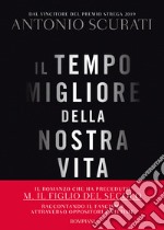 Il tempo migliore della nostra vita. E-book. Formato PDF ebook