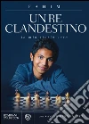 Un re clandestino: La mia storia vera. E-book. Formato EPUB ebook di Fahim