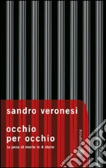 Occhio per occhio. La pena di morte in 4 storie. E-book. Formato EPUB