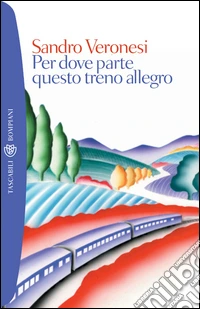Per dove parte questo treno allegro. E-book. Formato EPUB ebook