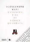 L'anonima fine di radice quadrata. E-book. Formato PDF ebook di Alessandro Mari