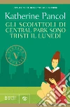 Gli scoiattoli di Central Park sono tristi il lunedì (VINTAGE). E-book. Formato EPUB ebook di Katherine Pancol