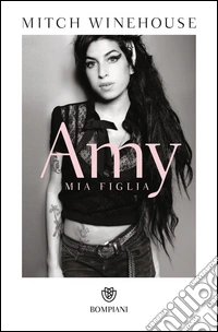 Amy: Mia figlia. E-book. Formato EPUB ebook