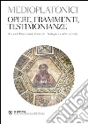 Opere, frammenti, testimonianze. E-book. Formato PDF ebook di Medioplatonici