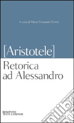 Retorica ad Alessandro. E-book. Formato PDF ebook