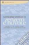 Zenzero e nuvole: Manuale di nomadismo letterario e gastronomico. E-book. Formato EPUB ebook di Simone Perotti