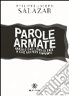 Parole armate: Quello che l'ISIS ci dice. E che noi non capiamo.. E-book. Formato EPUB ebook di Philippe-Joseph Salazar