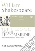 William Shakespeare. Tutte le opere. Vol. II. Le commedie: testo inglese a fronte. E-book. Formato PDF ebook