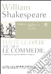 William Shakespeare. Tutte le opere. Vol. II. Le commedie: testo inglese a fronte. E-book. Formato PDF ebook