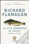 La vita sommersa di Gould: Un romanzo in dodici pesci. E-book. Formato EPUB ebook di Richard Flanagan