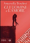 Gli uomini e l'amore. E-book. Formato EPUB ebook