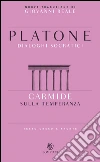 Carmide. Sulla temperanza. Testo greco a fronte. E-book. Formato PDF ebook