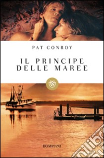 Il principe delle maree. E-book. Formato EPUB ebook di Pat Conroy