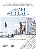 I mari di Trieste. E-book. Formato EPUB ebook